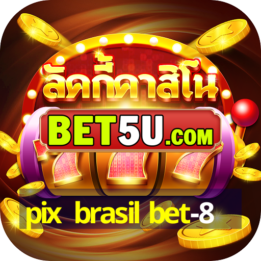 pix brasil bet